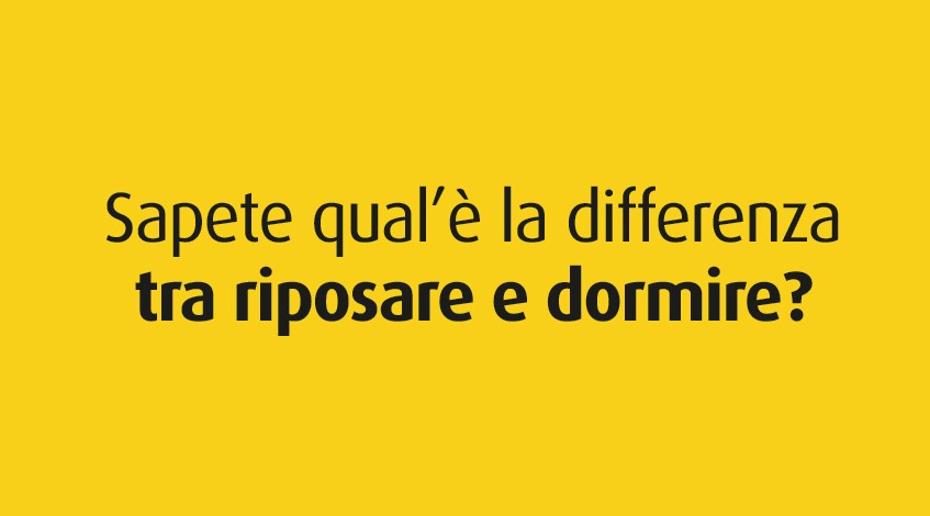 Sapete qual’è la differenza tra riposare e dormire